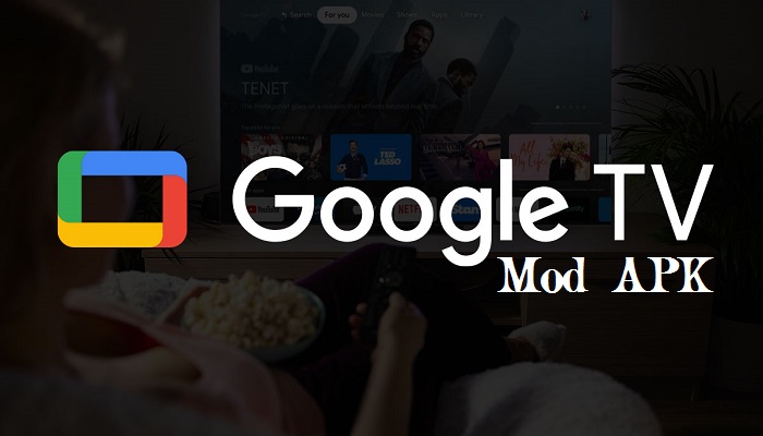 Google TV Mod APK